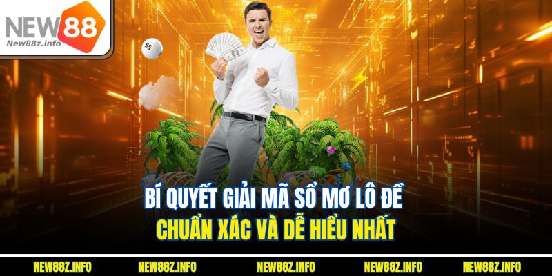 Bí quyết giải mã sổ mơ lô đề chuẩn xác và dễ hiểu nhất