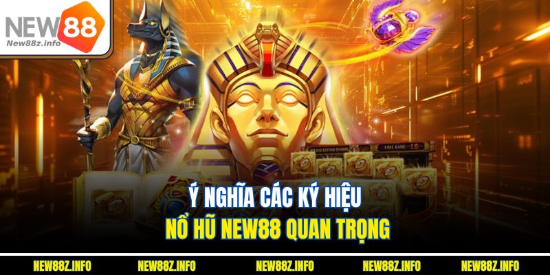 Ý nghĩa các ký hiệu Nổ hũ New88 quan trọng 
